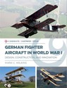 German Fighter Aircraft in World War I - Mark C. Wilkins - 9781612006208