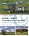 British Fighter Aircraft in WWI - Mark C Wilkins - 9781612008813