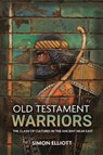 Old Testament Warriors - Simon Elliott - 9781612009544