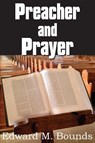 Preacher and Prayer - Edward M Bounds - 9781612030128