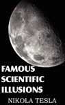 Famous Scientific Illusions - Nikola Tesla - 9781612034126