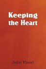 Keeping the Heart - John Flavel - 9781612038131