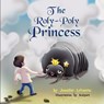 The Roly-Poly Princess - Jennifer Lehnertz - 9781612040660