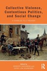 Collective Violence, Contentious Politics, and Social Change - Ernesto Castaneda ; Cathy Schneider - 9781612056715