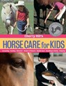 Cherry Hill's Horse Care for Kids - Cherry Hill - 9781612122342