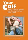 Your Calf - Heather Smith Thomas - 9781612123233