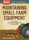 Maintaining Small-Farm Equipment - Ann Larkin Hansen ; Steve Hansen - 9781612125275