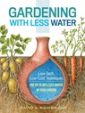 Gardening with Less Water - David A. Bainbridge - 9781612125824