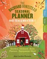 The Backyard Homestead Seasonal Planner - Ann Larkin Hansen - 9781612126975
