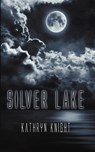Silver Lake - Kathryn Knight - 9781612173856