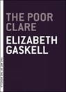 The Poor Clare - Elizabeth Gaskell - 9781612192185