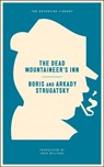 The Dead Mountaineer's Inn - Arkady Strugatsky ; Boris Strugatsky - 9781612194332