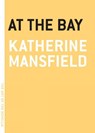At the Bay - Katherine Mansfield - 9781612195834