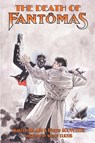 The Death of Fantomas - Pierre Souvestre ; Marcel Allain - 9781612276212