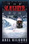 The Slaughter Run: They Call Me The Mercenary - AHERN,  Jerry - 9781612322070