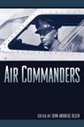 Air Commanders - John Andreas Olsen - 9781612345772