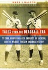 Tales from the Deadball Era - Mark S. Halfon - 9781612346489