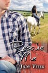 Rescue Me - Jody Vitek - 9781612356976