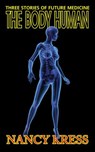 The Body Human - Nancy Kress - 9781612420660