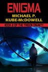 Enigma: The Trigon Unity Book 2 - Michael P. Kube McDowell - 9781612424576