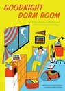 Goodnight Dorm Room: All the Advice I Wish I Got Before Going to College - Samuel Kaplan - 9781612435688