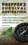 Prepper's Survival Navigation - Walter Glen Martin - 9781612436722