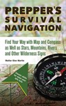 Prepper's Survival Navigation - Walter Glen Martin - 9781612437040