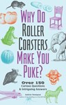 Why Do Roller Coasters Make You Puke - THOMPSON,  Andrew - 9781612437149