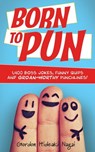 Born to Pun - Gordon Hideaki Nagai - 9781612438115
