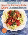 Cooking for the Specific Carbohydrate Diet - Erica Kerwien - 9781612439549