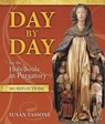 Day by Day for the Holy Souls in Purgatory: 365 Reflections - Susan Tassone - 9781612787725