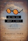 Do You See What I See? - Russell Targ - 9781612830070