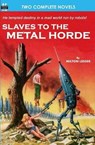 Slaves to the Metal Horde & Hunters out of Time - Joseph E. Kelleam - 9781612870397
