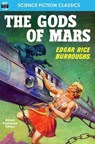 The Gods of Mars - Edgar Rice Burroughs - 9781612871899