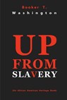Up from Slavery - Booker T. Washington - 9781612931067
