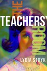 The Teachers' Room - Lydia Stryk - 9781612942339