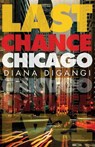 Last Chance Chicago - Diana Digangi - 9781612942513
