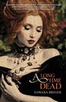 Long Time Dead - Samara Breger - 9781612942650