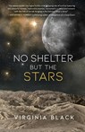No Shelter But the Stars - Virginia Black - 9781612942797