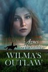 Wilma’s Outlaw - Agnes Alexander - 9781613094464