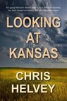 Looking at Kansas - Chris Helvey - 9781613094877