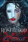 RoseBlood - A. G. Howard - 9781613121412