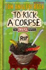 To Kick a Corpse - Tom Angleberger - 9781613129036
