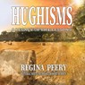 Hughisms - Regina Peery - 9781613147733