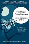 The Plague Court Murders - A Sir Henry Merrivale Mystery - John Dickson Carr ; Michael Dirda - 9781613161975
