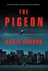 The Pigeon: A Joe the Bouncer Novel - David Gordon - 9781613164051