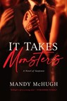 It Takes Monsters - Mandy McHugh - 9781613164440