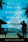 The Girl Who Took What She Wanted - David Handler - 9781613165096