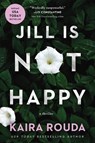 Jill Is Not Happy - Kaira Rouda - 9781613166079