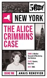 The Alice Crimmins Case - Anais Renevier - 9781613166291